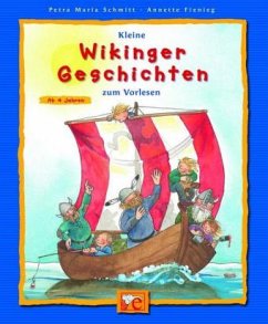 Kleine Wikingergeschichten zum Vorlesen - Schmitt, Petra M.; Fienieg, Annette