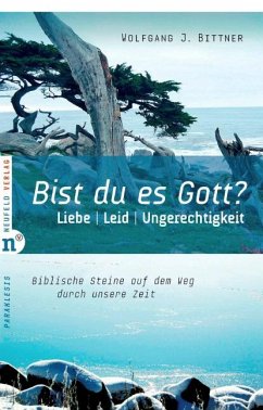 Bist du es, Gott? - Bittner, Wolfgang J.