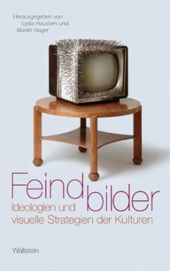 Feindbilder - Haunstein, Lydia / Hager, Martin / Scherer, Bernd M. (Hgg.)