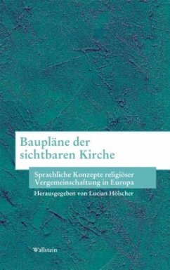 Baupläne der sichtbaren Kirche - Hölscher, Lucian (Hrsg.)