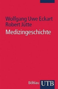 Medizingeschichte - Eckart, Wolfgang Uwe / Jütte, Robert