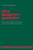 Trio, Quartett, Quintett