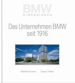 Das Unternehmen BMW seit 1916 - Grunert, Manfred; Triebel, Florian
