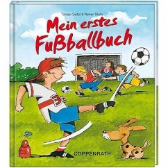Mein erstes Fußballbuch - Oertel, Tobias; Stolte, Reiner