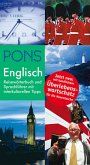 PONS Reisewörterbuch Englisch mit Überlebenswortschatz: Reisewörterbuch und Sprachführer mit interkulturellen Tipps