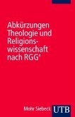 Abkürzungen Theologie und Religionswissenschaft nach RGG4 Abkürzungen Theologie und Religionswissenschaft nach RGG4
