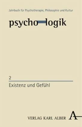 Existenz und Gefühl / psycho-logik 2 Existenz und Gefühl / psycho-logik 2