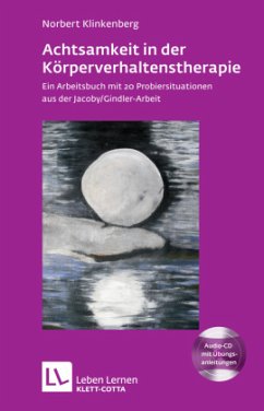 Achtsamkeit in der Körperverhaltenstherapie (Leben lernen, Bd. 197) - Klinkenberg, Norbert