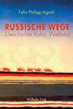 Russische Wege - Ingold, Felix Philipp