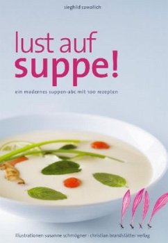 Lust auf Suppe - Sawallich, Sieghild