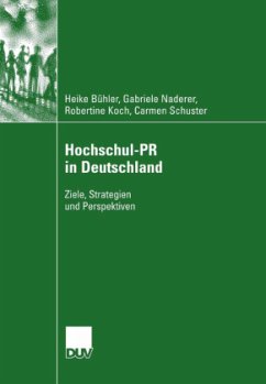 Hochschul-PR in Deutschland - Bühler, Heike; Schuster, Carmen; Koch, Robertine; Naderer, Gabriele