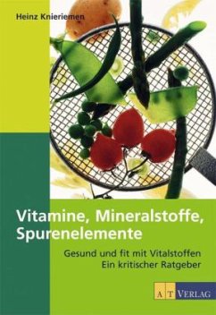Vitamine, Mineralstoffe, Spurenelemente - Knieriemen, Heinz