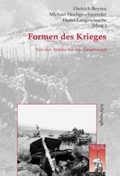 Formen des Krieges - Beyrau, Dietrich / Hochgeschwender, Michael / Langewiesche, Dieter (Hgg.)