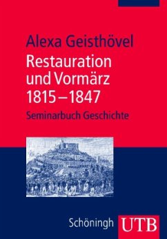 Restauration und Vormärz 1815-1847 - Geisthövel, Alexa