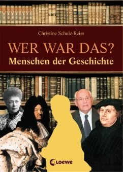 Menschen der Geschichte - Schulz-Reiss, Christine