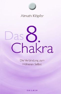 Das 8. Chakra - Klöpfer, Almut