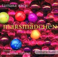 Marsmädchen (4 CD) - Tamara Bach