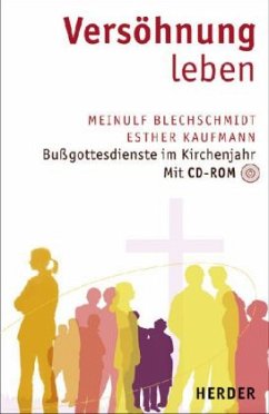 Versöhnung leben, m. CD-ROM - Blechschmidt, Meinulf; Kaufmann, Esther