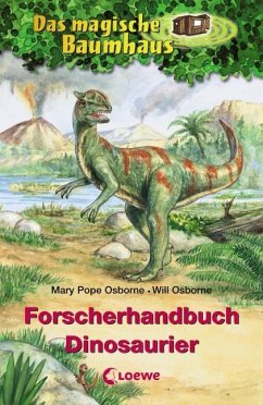 Das magische Baumhaus. Forscherhandbuch Dinosaurier - Osborne, Will;Osborne, Mary Pope