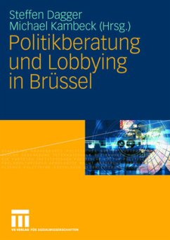 Politikberatung und Lobbying in Brüssel - Dagger, Steffen / Kambeck, Michael (Hgg.)
