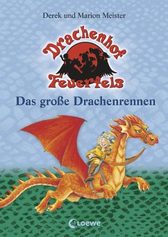 Das große Drachenrennen / Drachenhof Feuerfels Bd.1 - Meister, Derek;Meister, Marion