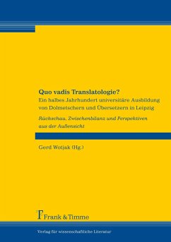 Quo vadis Translatologie? - Wotjak, Gerd (Hrsg.)