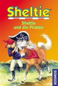 Sheltie und die Piraten / Sheltie Bd.25 - Clover, Peter