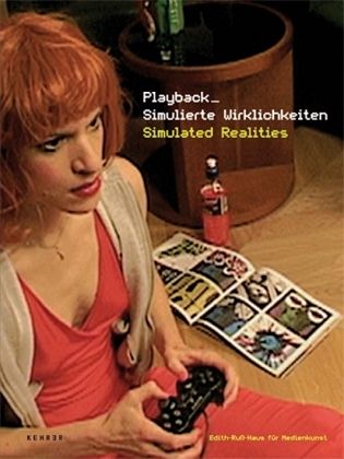 Playback - Simulierte Wirklichkeiten. Playback - Simulated Realities