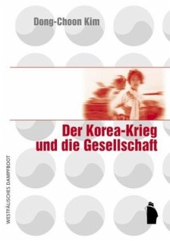 Der Korea-Krieg und die Gesellschaft - Kim, Dong-Choon