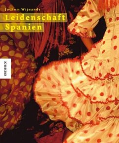 Leidenschaft Spanien - Wijnands, Jochem / Huineman, Daphne