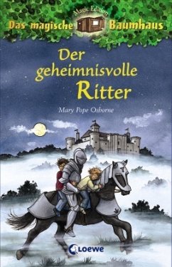 Der geheimnisvolle Ritter / Das magische Baumhaus Bd.2 - Osborne, Mary Pope