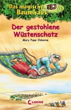 Der gestohlene Wüstenschatz / Das magische Baumhaus Bd.32 - Osborne, Mary Pope