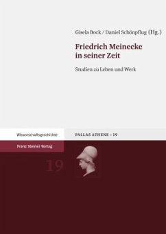 Friedrich Meinecke in seiner Zeit - Bock, Gisela / Schönpflug, Daniel