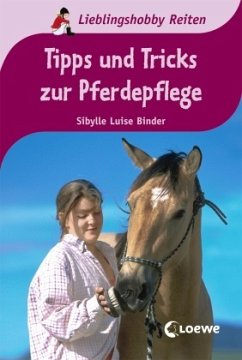 Tipps und Tricks zur Pferdepflege - Binder, Sibylle L.