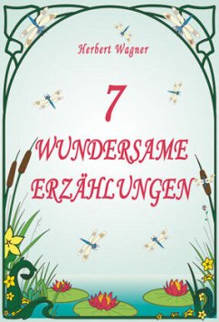 7 wundersame Erzählungen - Wagner, Herbert