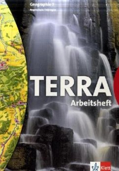 7. Schuljahr, Arbeitsheft / TERRA Geographie, Ausgabe Thüringen, Regelschule, Neubearbeitung