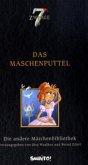 Maschenputtel / 7 Zwerge - Die andere Märchenbibliothek Bd.2