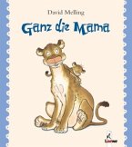 Ganz die Mama Ganz die Mama