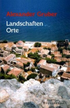 Landschaften - Orte - Gruber, Alexander