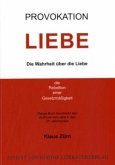 Provokation Liebe Provokation Liebe