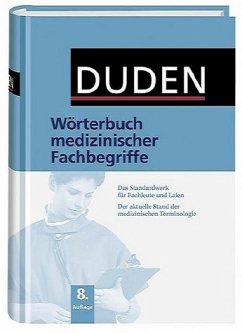 Duden - Wörterbuch medizinischer Fachbegriffe - Das Standardwerk für Fachleute und Laien Der aktuelle Stand der medizinischen Terminologie - Kilian, Ulrich (Red.)