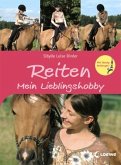 Reiten - Mein Lieblingshobby Reiten - Mein Lieblingshobby