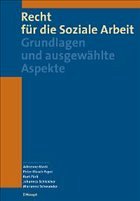 Recht für die Soziale Arbeit - Marti, Adrienne / Pärli, Kurt / Mösch Payot, Peter / Schleicher, Johannes / Schwander, Marianne (Hgg.)