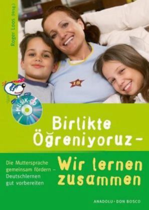 Birlikte Öreniyoruz - Wir lernen zusammen, m. Audio-CD Birlikte Öreniyoruz - Wir lernen zusammen, m. Audio-CD