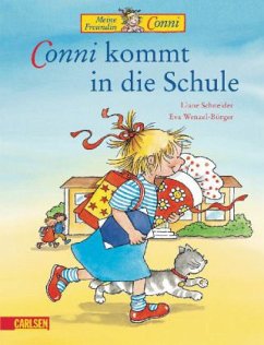 Meine Freundin Conni, Conni kommt in die Schule, Miniausgabe - Schneider, Liane;Wenzel-Bürger, Eva