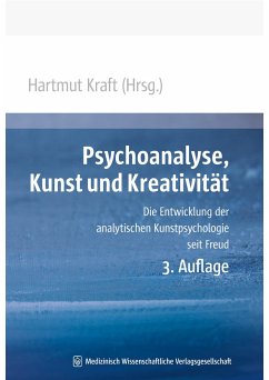 Psychoanalyse, Kunst und Kreativität - Kraft, H. (Hrsg.)