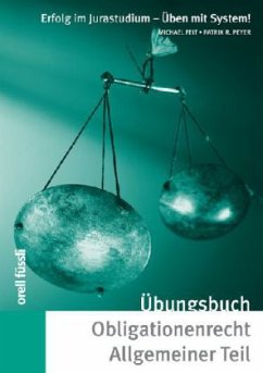 Übungsbuch Obligationenrecht Allgemeiner Teil (f. d. Schweiz) - Feit, Michael; Peyer, Patrik R.