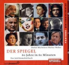 DER SPIEGEL, 60 Jahre in 60 Minuten, 1 Audio-CD - Michelers, Detlef; Weber, Walter