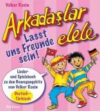 Arkadaslar elele - Lasst uns Freunde sein!