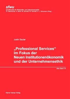 Cover Professional Services im Fokus der Neuen Institutionenökonomik und der Unternehmensethik